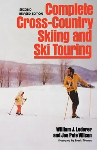 Complete Cross-Country Skiing and Ski Touring: Second Revised Edition - Paperback