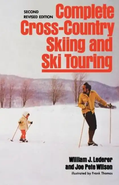 Complete Cross-Country Skiing and Ski Touring: Second Revised Edition - Paperback