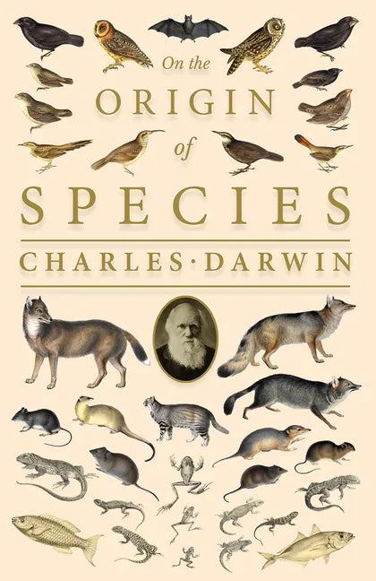 On the Origin of Species;Or; The Preservation of the Favoured Races in the Struggle for Life - Paperback