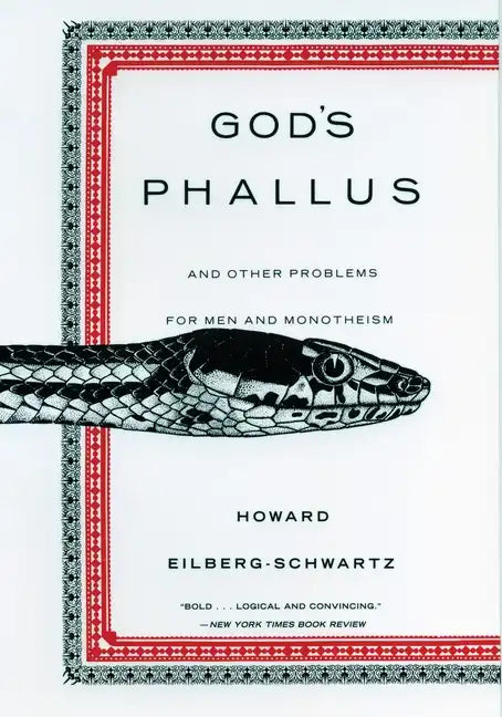 God's Phallus: And Other Problems for Men and Monotheism - Paperback