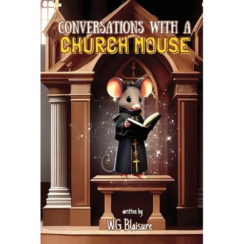 Conversations with a Church Mouse: New Edition - Paperback