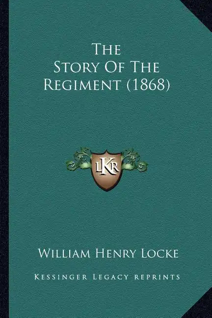 The Story Of The Regiment (1868) - Paperback