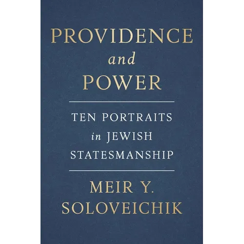 Providence and Power: Ten Portraits in Jewish Statesmanship - Hardcover