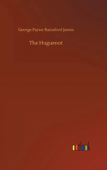 The Huguenot - Hardcover