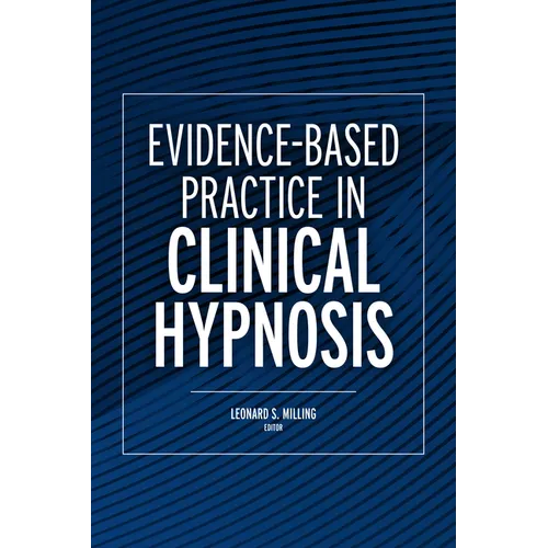 Evidence-Based Practice in Clinical Hypnosis - Paperback
