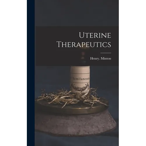 Uterine Therapeutics - Hardcover