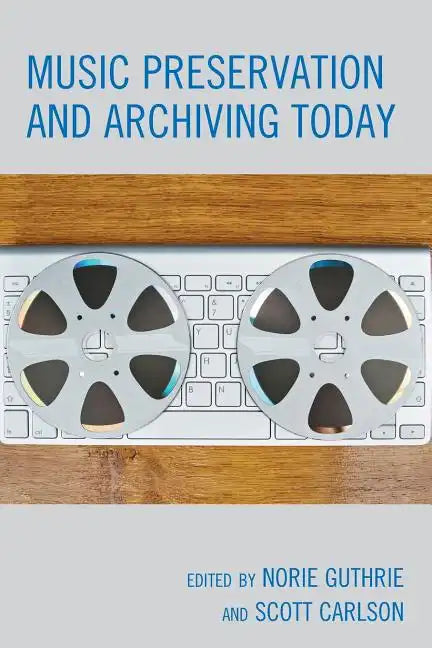 Music Preservation and Archiving Today - Paperback