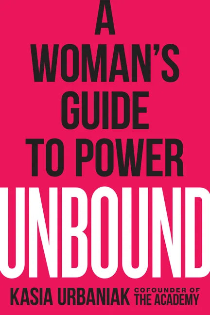 Unbound: A Woman's Guide to Power - Paperback