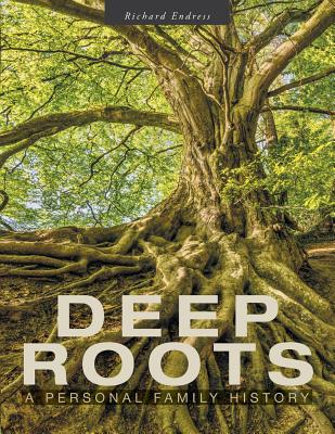 Deep Roots: A Personal Family History - Paperback