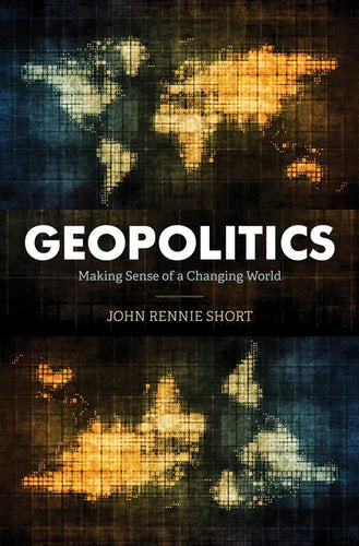 Geopolitics: Making Sense of a Changing World - Paperback