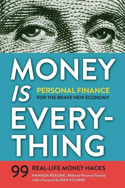 Money Is Everything: Personal Finance for the Brave New Economy - Paperback