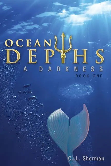 Ocean Depths: A Darkness - Paperback