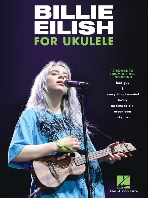 Billie Eilish for Ukulele: 17 Songs to Strum & Sing - Paperback