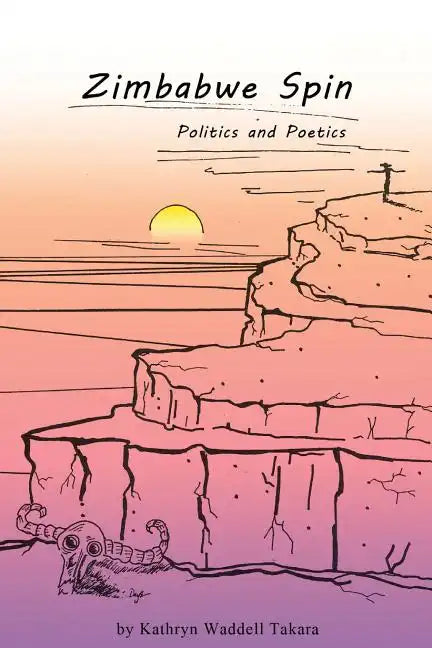 Zimbabwe Spin: Politics and Poetics - Paperback