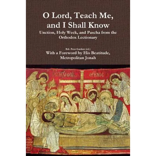 O Lord, Teach Me, and I Shall Know - Paperback