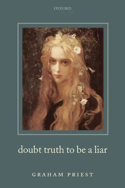 Doubt Truth to be a Liar - Paperback
