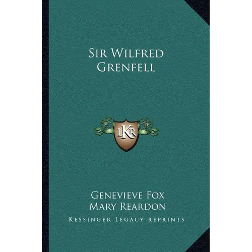 Sir Wilfred Grenfell - Paperback