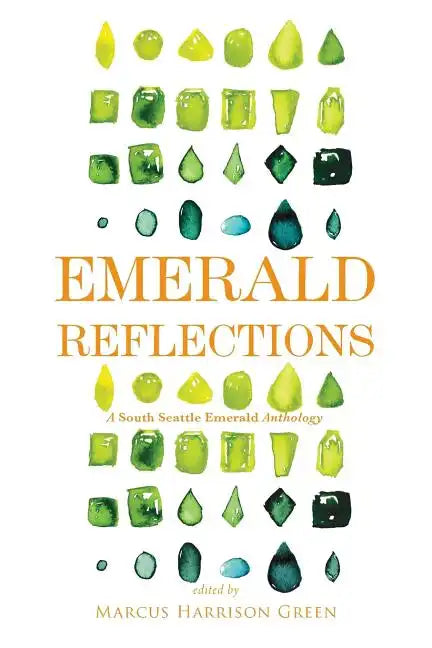 Emerald Reflections 2: A South Seattle Emerald Anthology - Paperback
