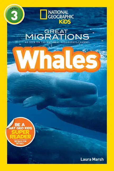Great Migrations Whales (National Geographic Kids Readers, Level 3): As Seen on the National Geographic Channel - Paperback