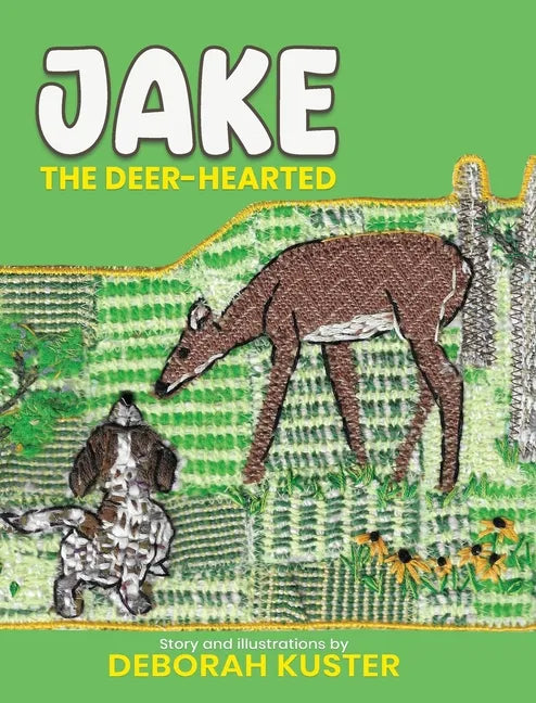 Jake the Deer-Hearted - Hardcover