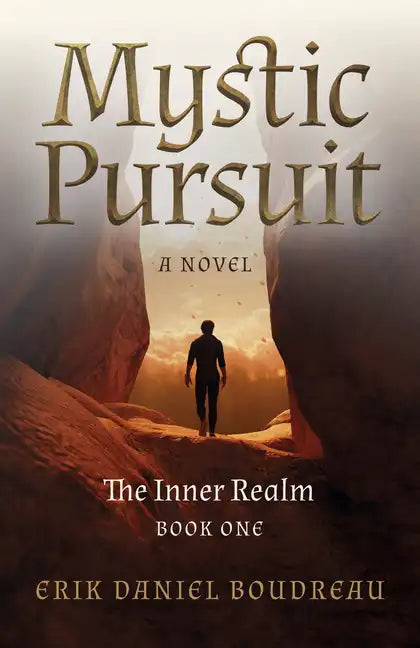 Mystic Pursuit: The Inner Realm: Book One - A Novel - Paperback