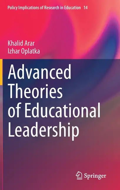 Advanced Theories of Educational Leadership - Hardcover