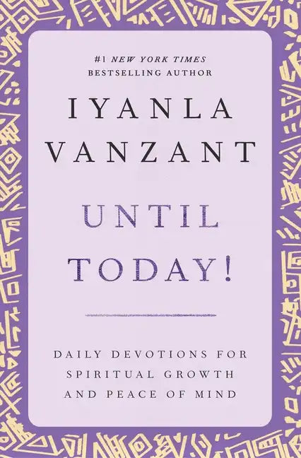 Until Today!: Daily Devotions for Spiritual Growth and Peace of Mind - Paperback