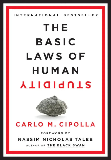 The Basic Laws of Human Stupidity - Hardcover