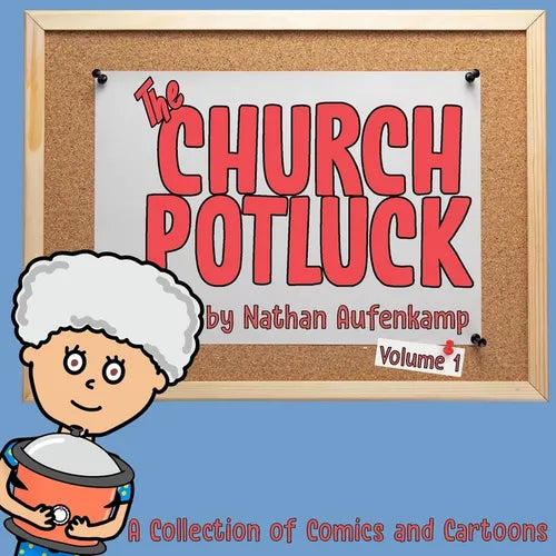 The Church Potluck: Vol 1 - A Collection of Comics and Cartoons - Paperback