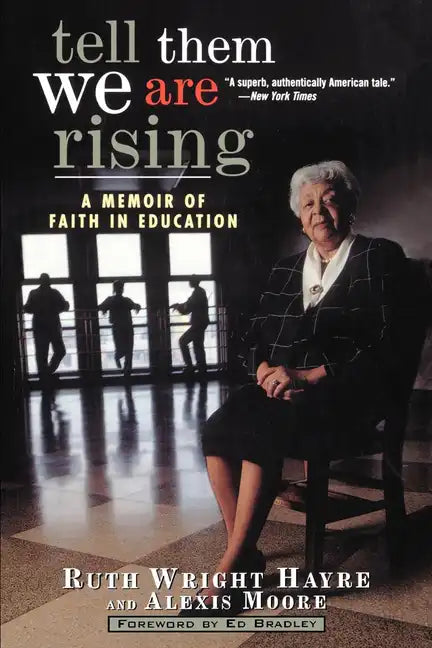 Tell Them We Are Rising: A Memoir of Faith in Education - Paperback