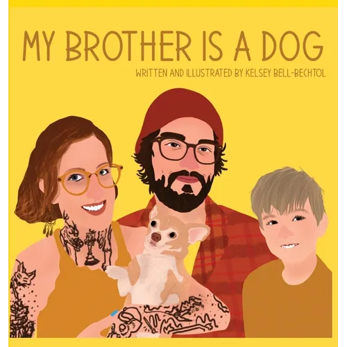 My Brother is a Dog - Hardcover
