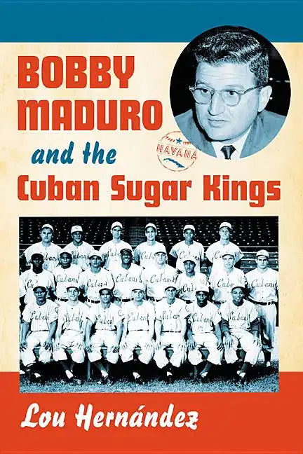 Bobby Maduro and the Cuban Sugar Kings - Paperback