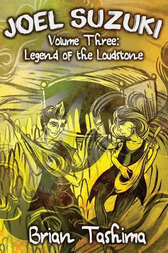 Joel Suzuki, Volume Three: Legend of the Loudstone - Paperback