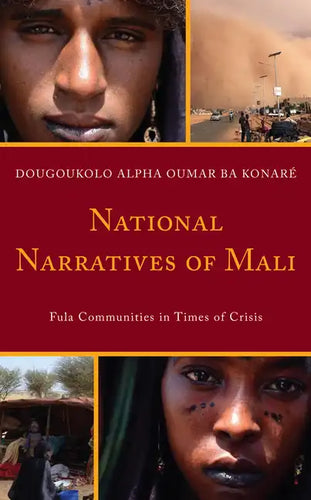 National Narratives of Mali: Fula Communities in Times of Crisis - Paperback