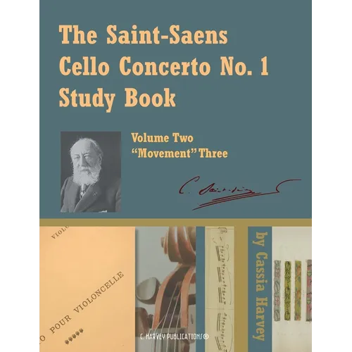 The Saint-Saens Cello Concerto No. 1 Study Book, Volume Two; Movement Three - Paperback