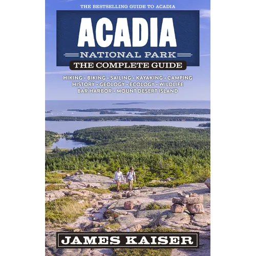 Acadia National Park: The Complete Guide - Paperback