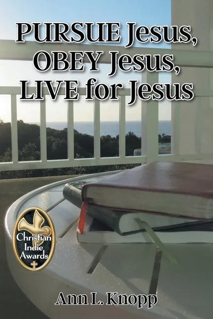 PURSUE Jesus, OBEY Jesus, LIVE for Jesus - Paperback