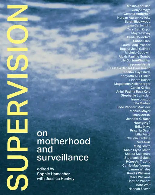 Supervision: On Motherhood and Surveillance - Hardcover