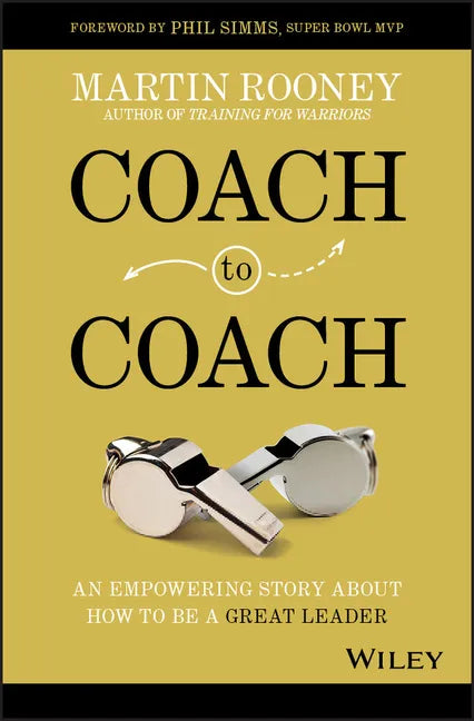 Coach to Coach: An Empowering Story about How to Be a Great Leader - Hardcover