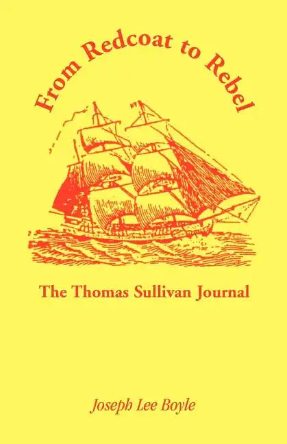 From Redcoat to Rebel: The Thomas Sullivan Journal - Paperback