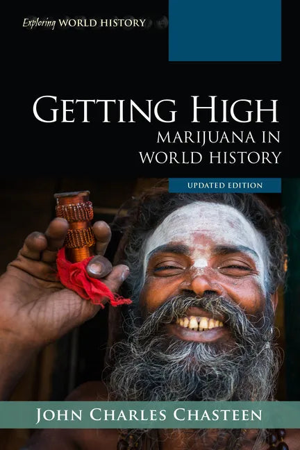 Getting High: Marijuana in World History - Hardcover