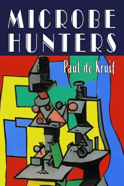 Microbe Hunters - Paperback