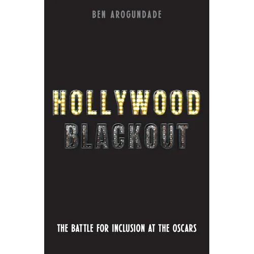 Hollywood Blackout: The Battle for Inclusion at the Oscars - Hardcover