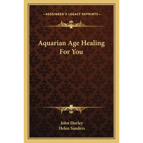 Aquarian Age Healing For You - Paperback