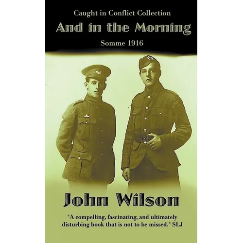And in the Morning: Somme 1916 - Paperback