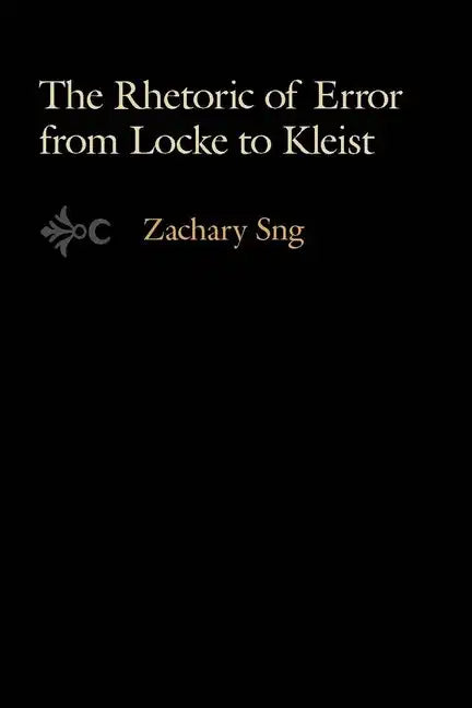 The Rhetoric of Error from Locke to Kleist - Hardcover