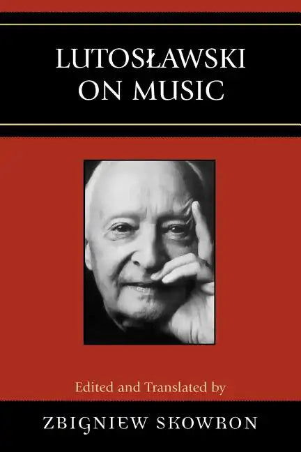 Lutoslawski on Music - Paperback