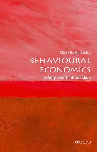 Behavioural Economics: A Very Short Introduction - Paperback