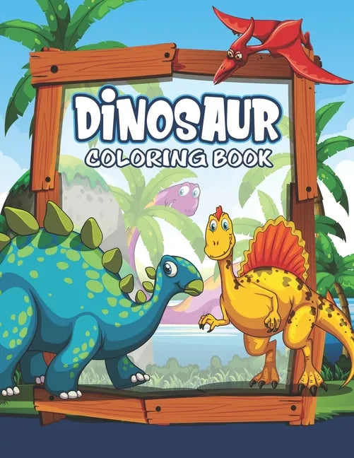 Dinosaur Coloring Book: Great Gift For Kids Boys & Girls - Paperback