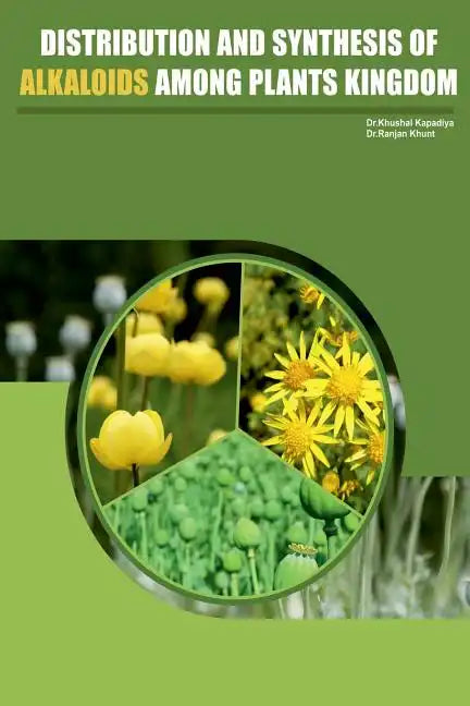 Distribution and Synthesis of Alkaloids Among Plant kingdom - Paperback